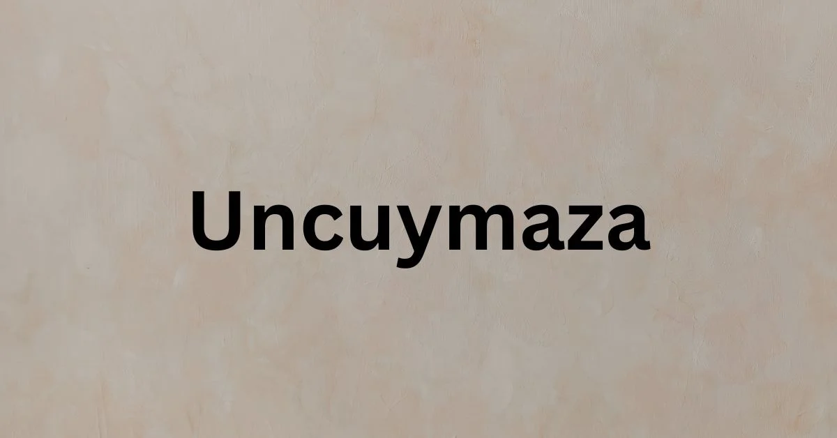Uncuymaza
